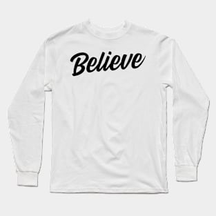 Believe Long Sleeve T-Shirt